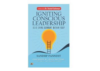 Our leadership model is outdated, says Sandiip Panndit’s debut book ‘Igniting Conscious Leadership’