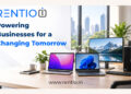 How Rentio Is Helping Businesses Meet Their Changing IT Equipment Requirements